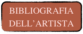 BIBLIOGRAFIA
DELL’ARTISTA